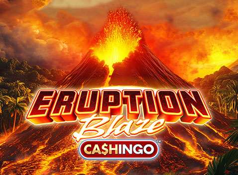 Eruption Blaze CASHINGO - Videokolikkopeli (Games Global)